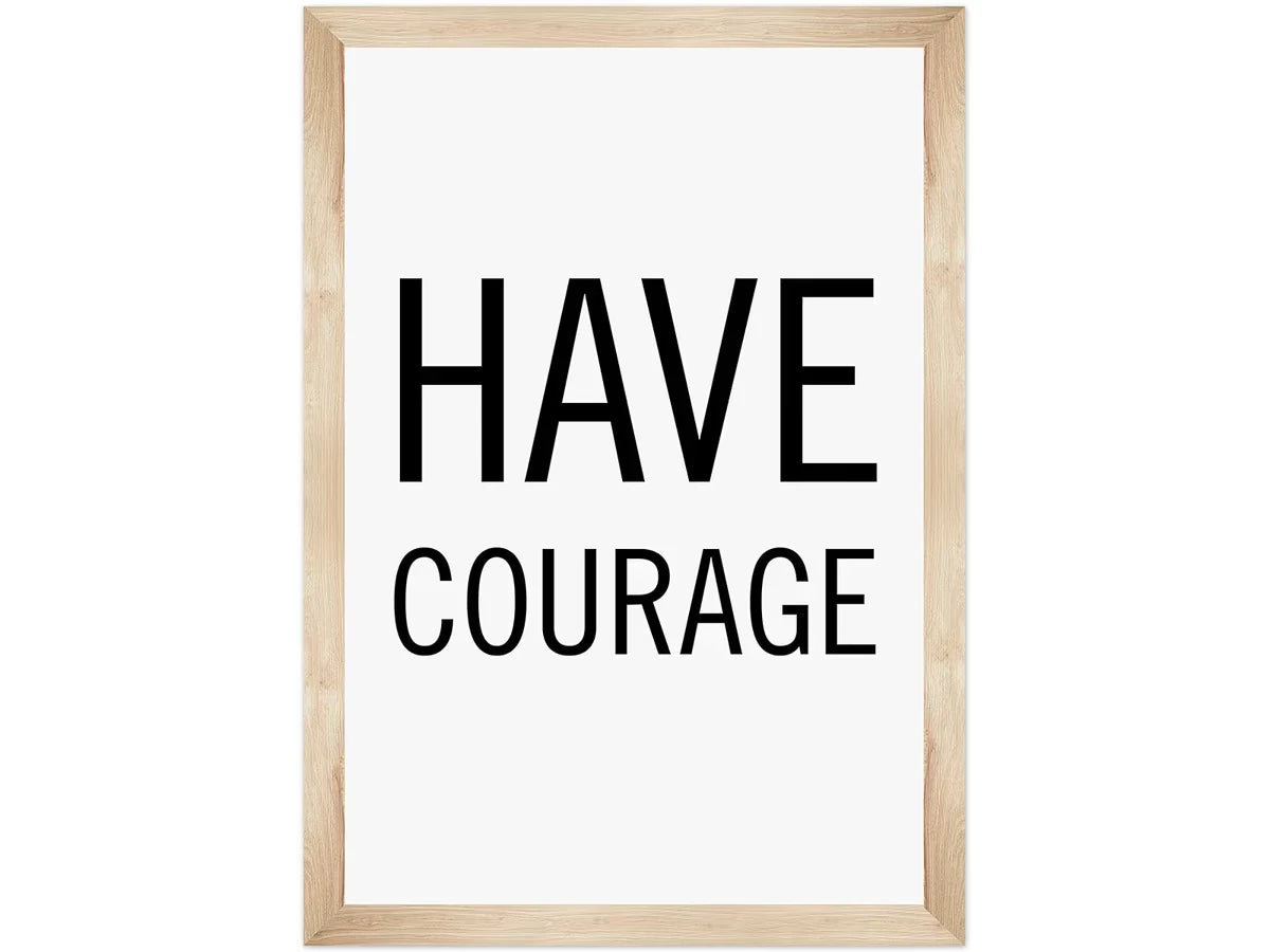 Simply Boho Have Courage Poster - US 9884