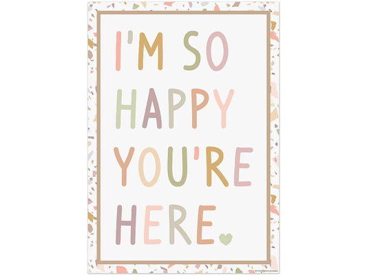 Terrazzo Tones I’m So Happy You’re Here Poster - US 1044