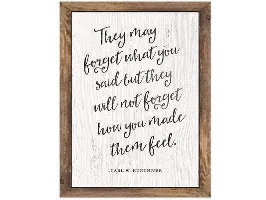 Industrial Chic They Will Not Forget How You Made Them Feel Poster - US 7418